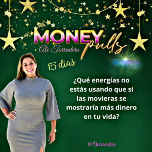 Money pulls, 15 días RECIBE MÁS DINERO 10 Diciembre