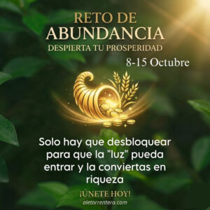 Reto de abundancia, despierta tu prosperidad 8-15 Octubre